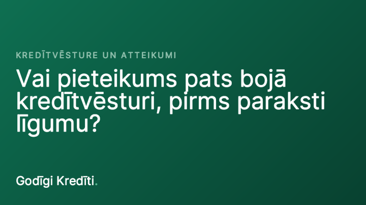 Vai pieteikums pats bojā kredītvēsturi, pirms paraksti līgumu?